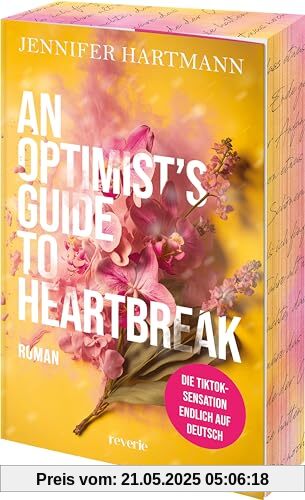 An Optimist's Guide to Heartbreak: Die TikTok Sensation endlich auf Deutsch! | Exklusiver Farbschnitt in limitierter Erstauflage (Heartsong Duet, Band 1)