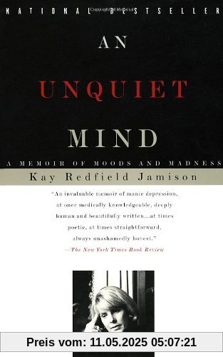 An Unquiet Mind: A Memoir of Moods and Madness (Vintage)