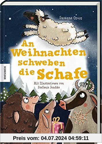 An Weihnachten schweben die Schafe: Weihnachtsbuch zum Vorlesen für Kinder ab 5 Jahren