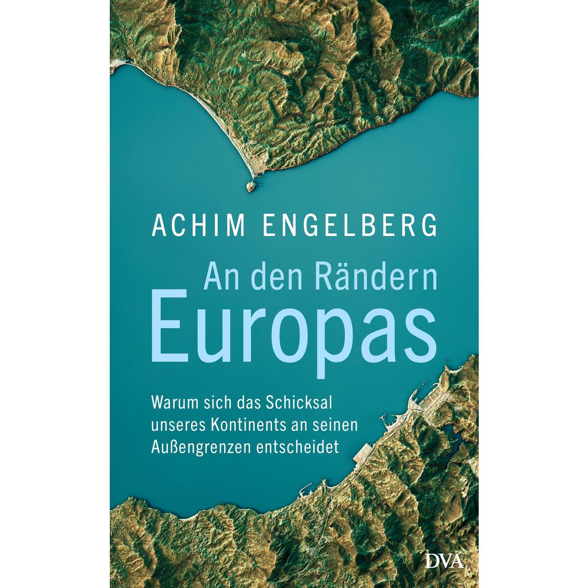 An den Rändern Europas An den Rändern Europas von DVA Dt.Verlags-Anstalt