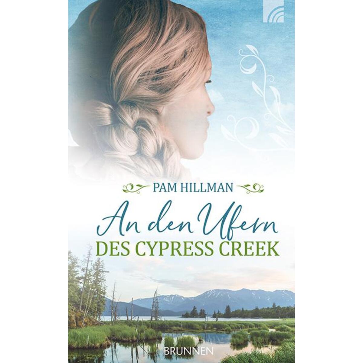 An den Ufern des Cypress Creek von Brunnen-Verlag GmbH