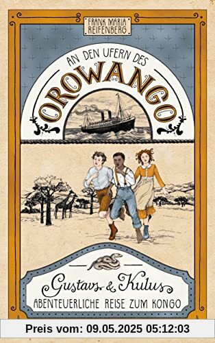 An den Ufern des Orowango: Gustavs und Kulus abenteuerliche Reise zum Kongo