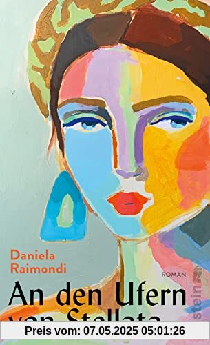An den Ufern von Stellata: Roman | Das literarische Ereignis aus Italien: Die Geschichte einer Familie, deren Geschicke so verschlungen sind wie der Lauf des Flusses An den Ufern von Stellata: Roman | Das literarische Ereignis aus Italien: Die Geschichte einer Familie, deren Geschicke so verschlungen sind wie der Lauf des Flusses