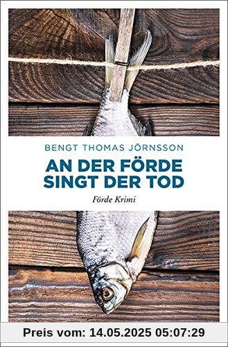 An der Förde singt der Tod: Kriminalroman (Förden Krimi)