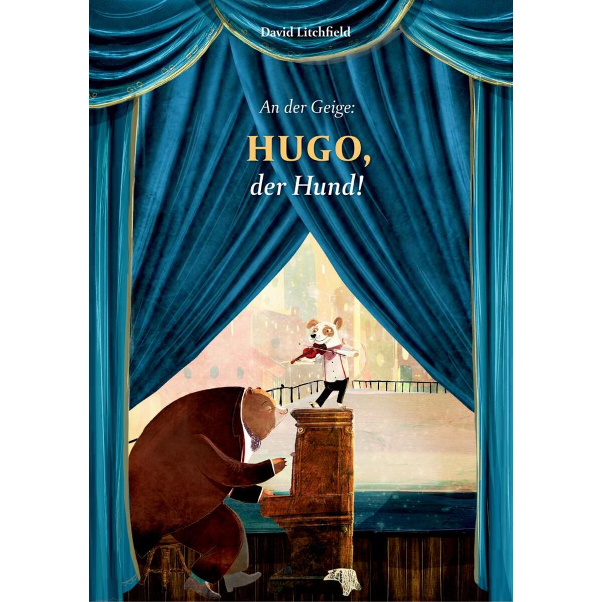 An der Geige: Hugo, der Hund! von Bohem Press Ag