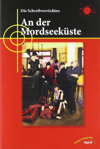 An der Mordseeküste: Spannende Krimi-Kurzgeschichten und -gedichte aus Bremerhaven (acht Grad Ost hinterm Deich) von Fachverlag NW in Carl Ed. Schünemann KG