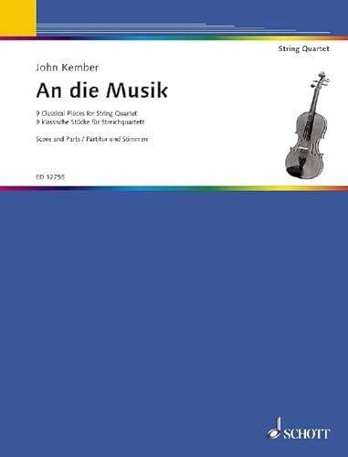 An die Musik: Neun klassische Stücke. Streichquartett. Partitur und Stimmen. (The Schott String Quartet Series) von Schott Publishing