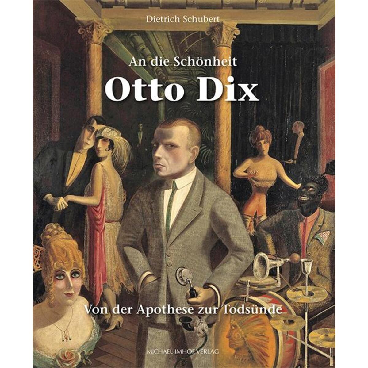 An die Schönheit Otto Dix von Imhof Verlag