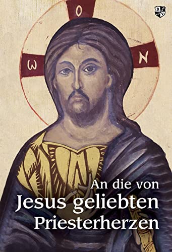 An die von Jesus geliebten Priesterherzen von Bernardus Verlag