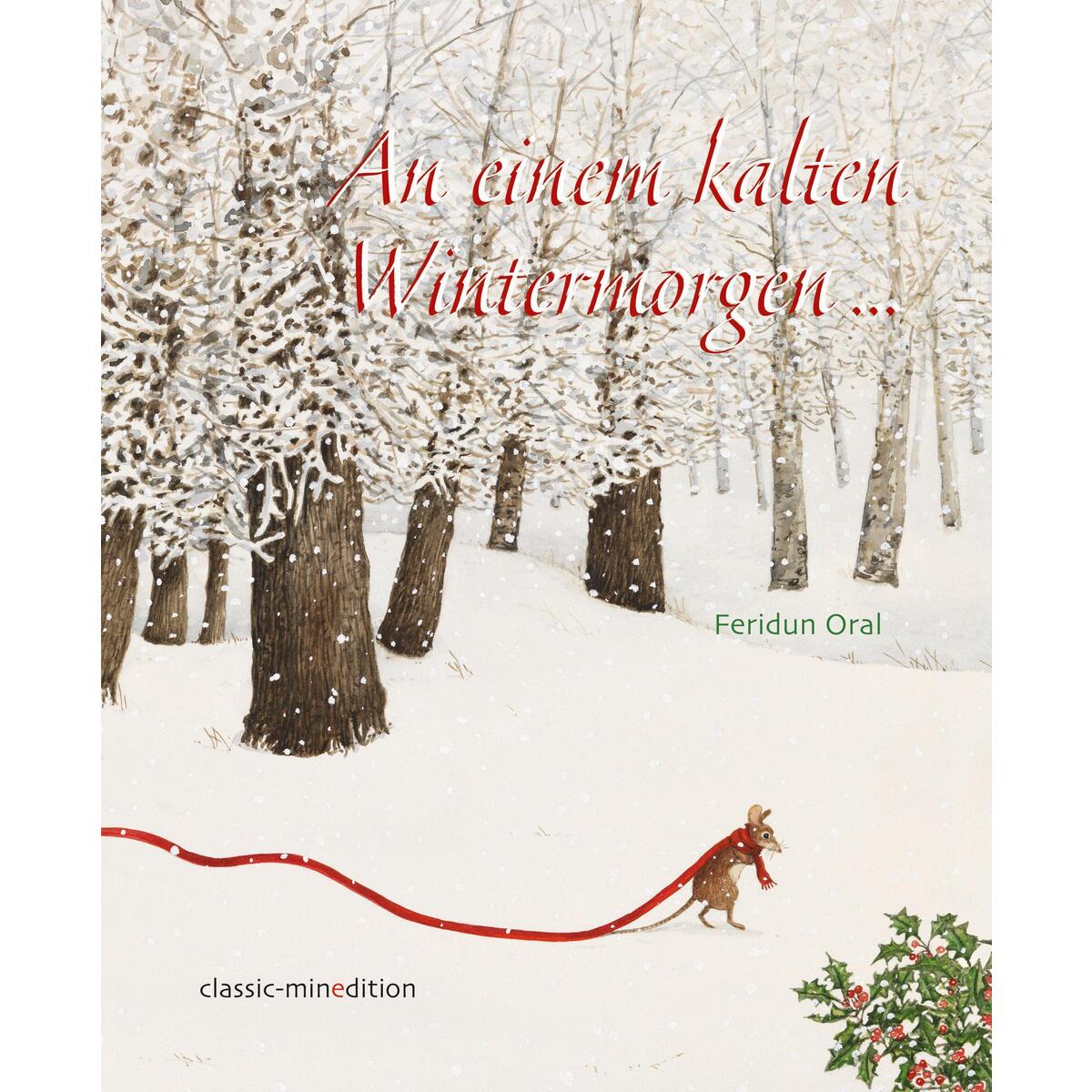 An einem kalten Wintermorgen... von minedition AG