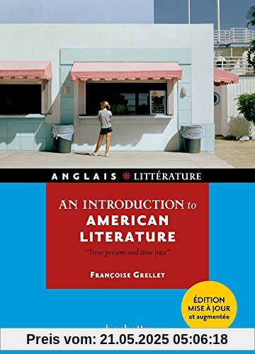 An introduction to american litterature : Time present and time past An introduction to american litterature : Time present and time past