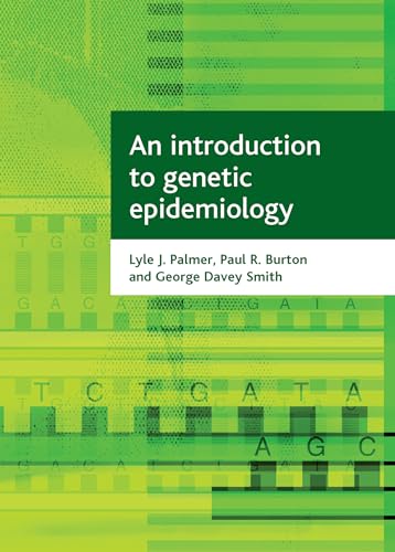An introduction to genetic epidemiology (Health and Society)