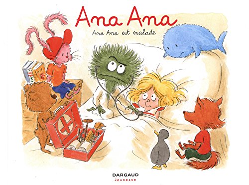 Ana Ana, Tome 10 : Ana Ana est malade von Dargaud Jeunesse