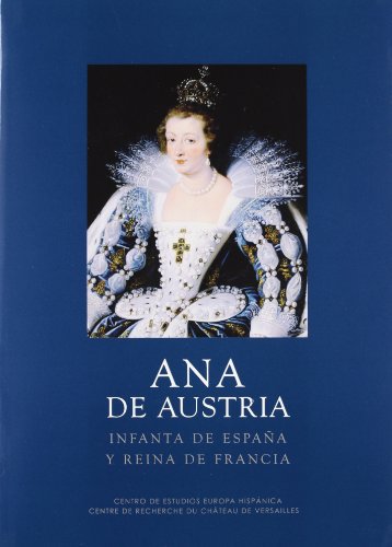 Ana de Austria infanta española y reina de Francia (Los Austrias, Band 4) von -99999