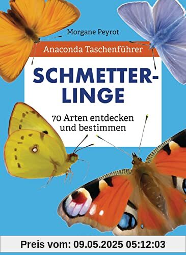 Anaconda Taschenführer Schmetterlinge. 70 Arten entdecken und bestimmen