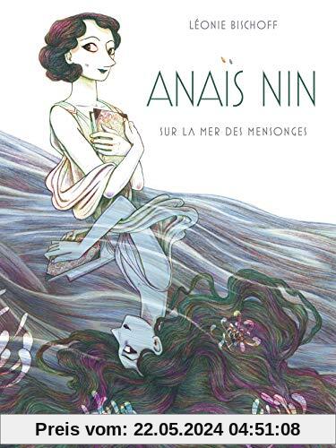 Anaïs Nin : Sur la mer des mensonges (Albums)