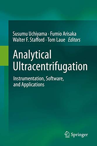 Analytical Ultracentrifugation: Instrumentation, Software, and Applications Analytical Ultracentrifugation: Instrumentation, Software, and Applications von Springer
