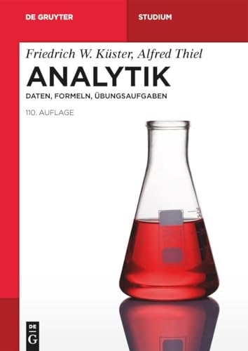 Analytik: Daten, Formeln, Übungsaufgaben (De Gruyter Studium)