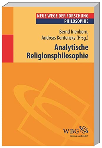 Analytische Religionsphilosophie: Neue Wege der Forschung