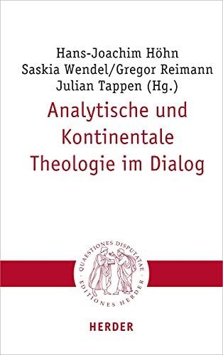 Analytische und Kontinentale Theologie im Dialog (Quaestiones disputatae) von VERLAG HERDER GMBH