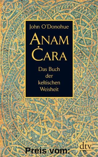 Anam Cara: Das Buch der keltischen Weisheit