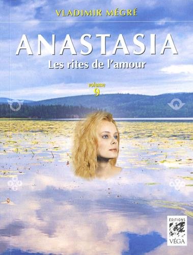 Anastasia, Tome 9 : Les rites de l'amour von Véga