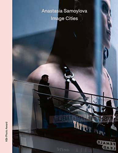 Anastasia Samoylova: Image Cities (Fotografie) von Hatje Cantz Verlag
