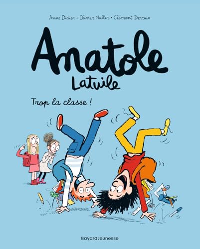 Anatole Latuile: Anatole Latuile/T11 Trop la classe
