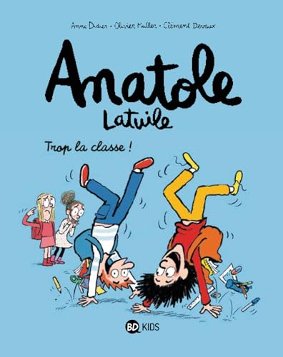 Anatole Latuile: Anatole Latuile/T11 Trop la classe