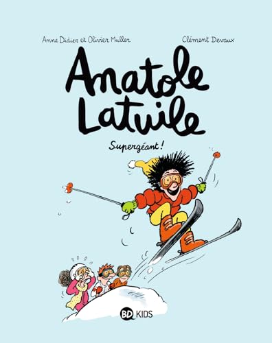Anatole Latuile, Tome 14: Supergéant !