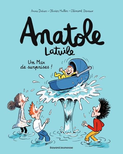 Anatole Latuile, Tome 18: Un Max de surprises ! von BAYARD JEUNESSE