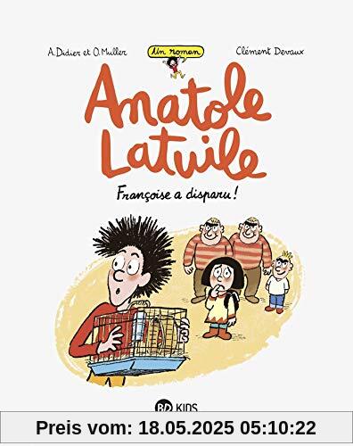 Anatole Latuile roman, Tome 04: Françoise a disparu ! (Anatole Latuile roman (4))