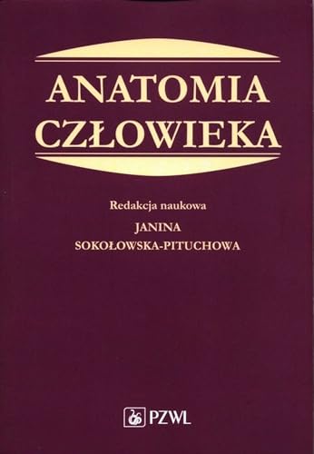 Anatomia człowieka Podręcznik dla studentów medycyny von PZWL
