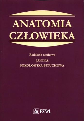 Anatomia człowieka Podręcznik dla studentów medycyny Anatomia człowieka Podręcznik dla studentów medycyny von PZWL