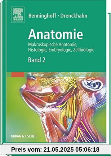 Anatomie, Makroskopische Anatomie, Embryologie und Histologie des Menschen.: Band 2: Herz-Kreislauf-System, Lymphatisches System, Endokrine Drüsen, Nervensystem, Sinnesorgane, Haut.