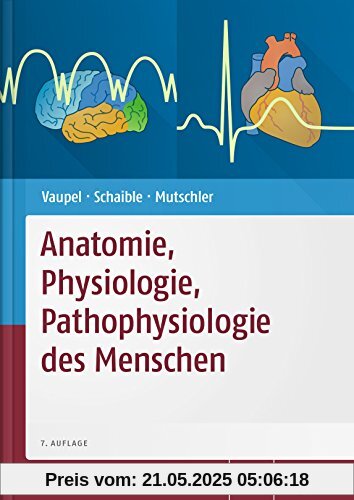 Anatomie, Physiologie, Pathophysiologie des Menschen Anatomie, Physiologie, Pathophysiologie des Menschen