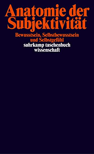 Anatomie der Subjektivität: Bewußtsein, Selbstbewußtsein und Selbstgefühl (suhrkamp taschenbuch wissenschaft) von Suhrkamp Verlag AG