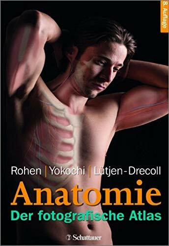 Anatomie des Menschen: Der fotografische Atlas der systematischen und topografischen Anatomie ...