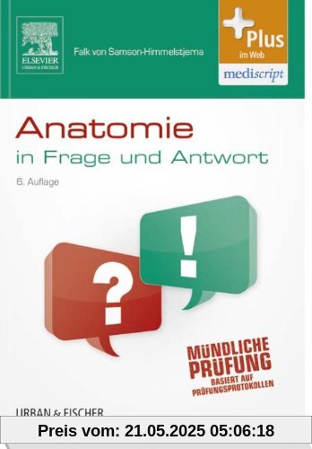 Anatomie in Frage und Antwort: Fragen und Fallgeschichten - mit Zugang zum Elsevier-Portal