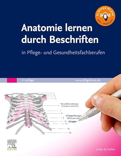 Anatomie lernen durch Beschriften: in Pflege- und Gesundheitsfachberufen