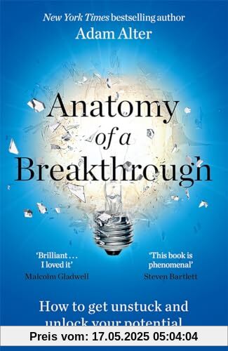 Anatomy of a Breakthrough: How to get unstuck and unlock your potential Anatomy of a Breakthrough: How to get unstuck and unlock your potential