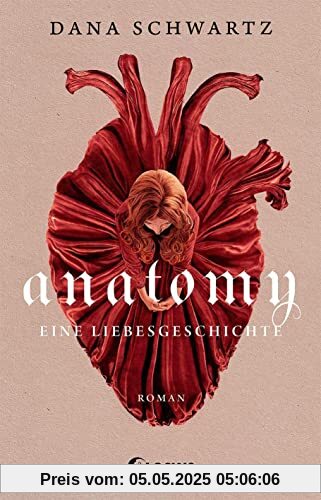 Anatomy: Eine Liebesgeschichte – Lass dich entführen in die geheimnisvolle Regency-Welt dieses #1 New York Times Bestsellers Anatomy: Eine Liebesgeschichte – Lass dich entführen in die geheimnisvolle Regency-Welt dieses #1 New York Times Bestsellers