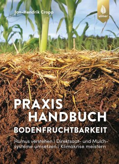 Praxishandbuch Bodenfruchtbarkeit von Verlag Eugen Ulmer