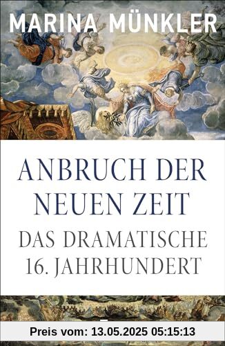 Anbruch der neuen Zeit: Das dramatische 16. Jahrhundert Anbruch der neuen Zeit: Das dramatische 16. Jahrhundert