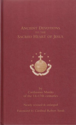 Ancient Devotions to the Sacred Heart of Jesus: by Carthusian monks of the 14-17th centuries von Gracewing