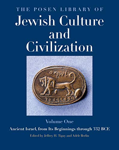 Ancient Israel, from Its Beginnings Through 332 Bce (Posen Library of Jewish Culture and Civilization, 1)