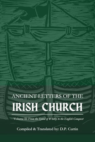 Ancient Letters of the Irish Church: Volume II von Dalcassian Publishing Company