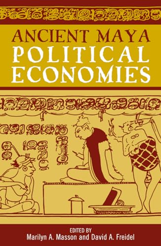 Ancient Maya Political Economies (World Social Change)