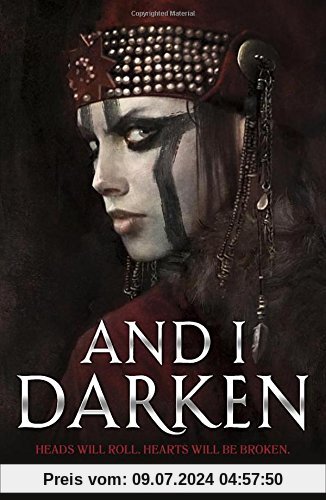 And I Darken (The Conqueror's Trilogy, Band 1)