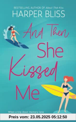 And Then She Kissed Me And Then She Kissed Me